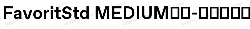 FavoritStd MEDIUM字体字体转换